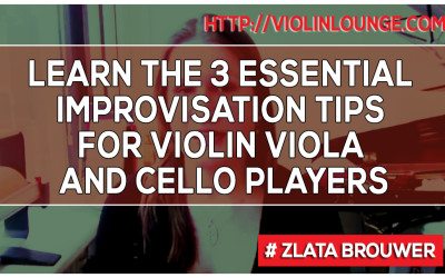 3 Essential Improvisation Tips especially for Violin Viola and Cello players