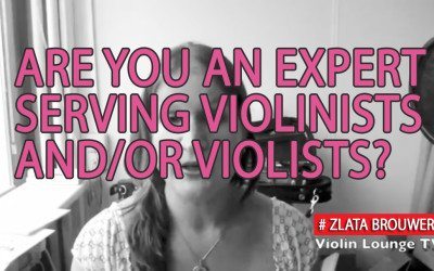 Are You an Expert Serving Violinists and/or Violists?