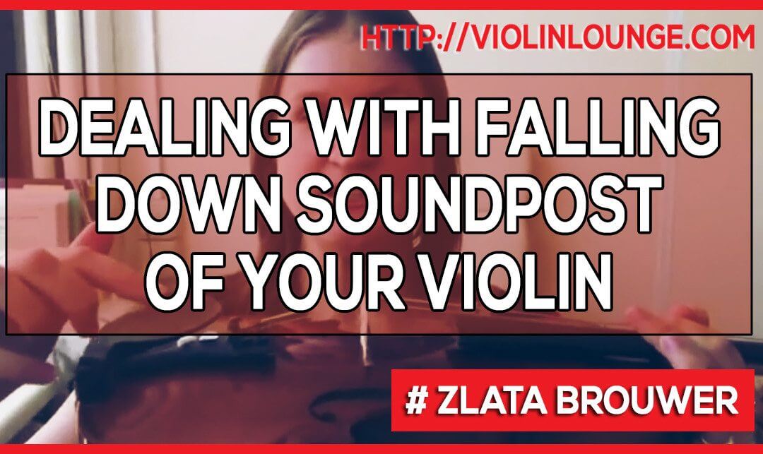 What To Do if the Soundpost of Your Violin Falls Down?