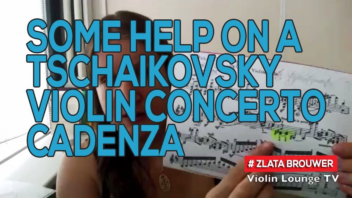 Some Help on a Tschaikovsky Violin Concerto Cadenza Violin Lounge