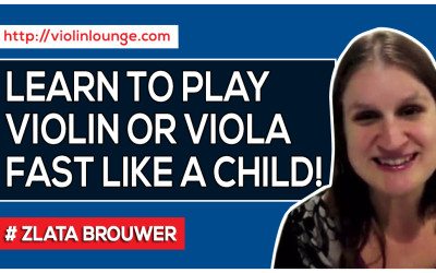 How to Learn to Play the Violin or Viola as Fast as a Child?