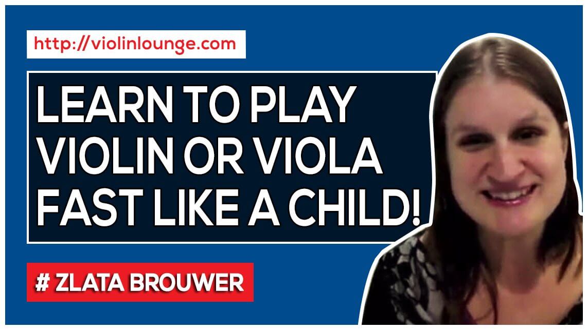 How to Learn to Play the Violin or Viola as Fast as a Child? Violin