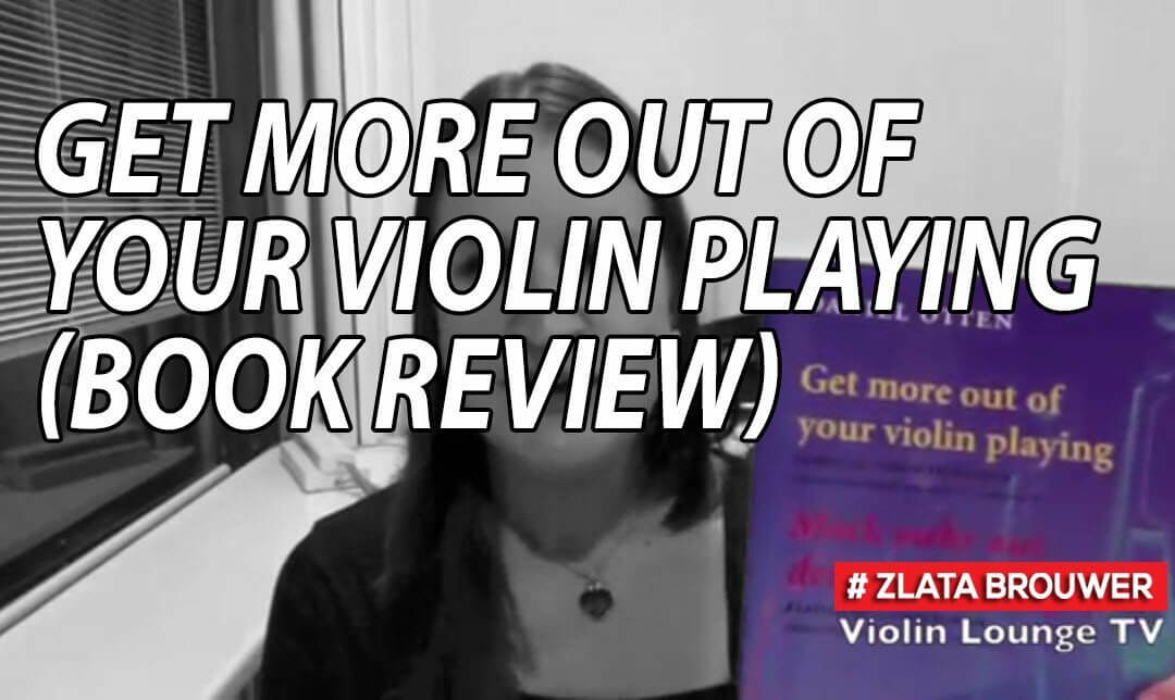 Get More Out of Your Violin Playing (book review)