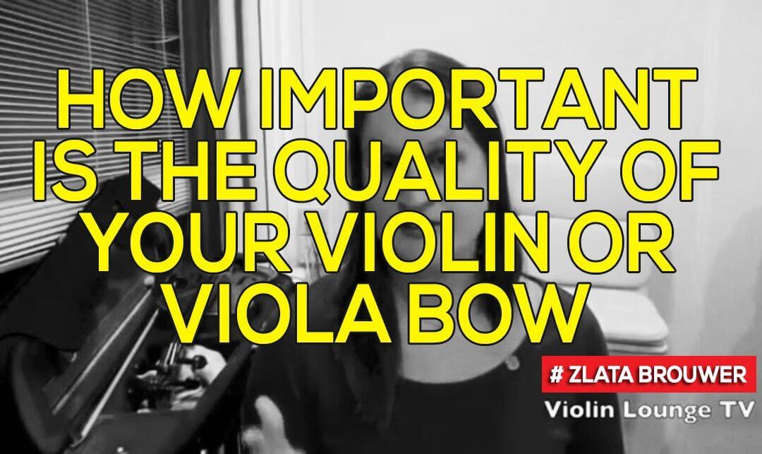 How Important is the Quality of Your Violin or Viola Bow