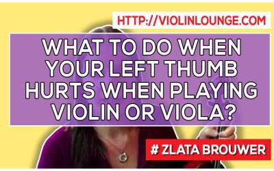 What To Do When Your Left Thumb Hurts When Playing Violin or Viola?