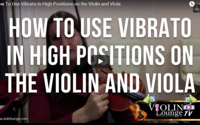 How To Use Vibrato in High Positions on the Violin and Viola
