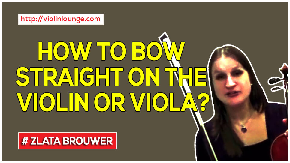 How To (and should you) Bow Straight on the Violin or Viola?