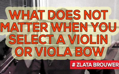 What Does NOT Matter when You Select a Violin or Viola Bow