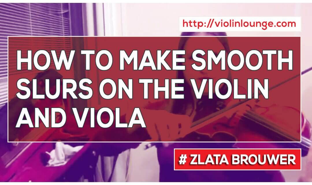 How to Make Smooth Slurs on the Violin and Viola