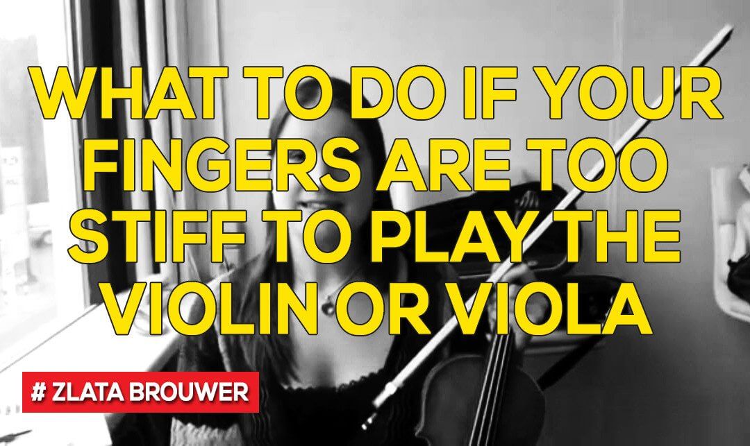 What To Do if Your Fingers are Too Stiff to Play the Violin or Viola