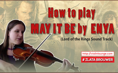 How to play MAY IT BE by ENYA on the Violin? (from Lord of the Rings)