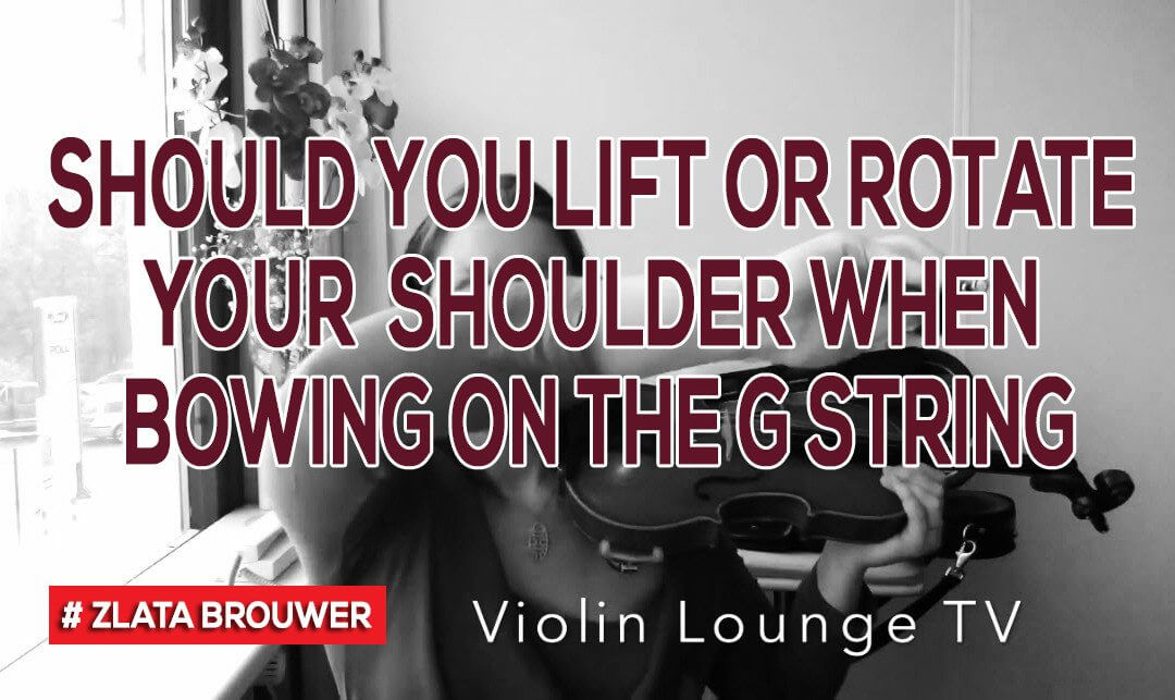 Should You Lift or Rotate Your Shoulder when Bowing on the G String