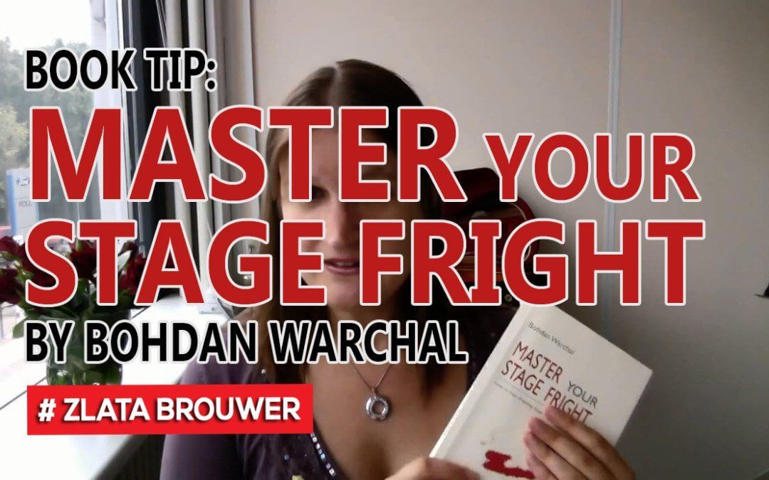 Book Tip: Master Your Stage Fright by Bohdan Warchal