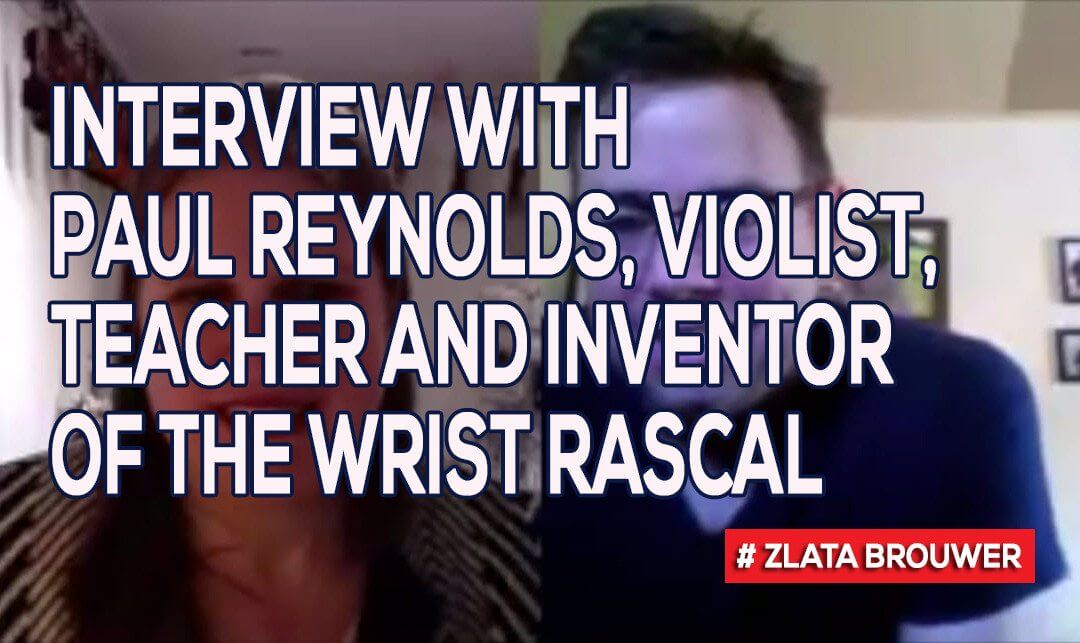 Interview with Paul Reynolds, Violist, Teacher and Inventor of the Wrist Rascal