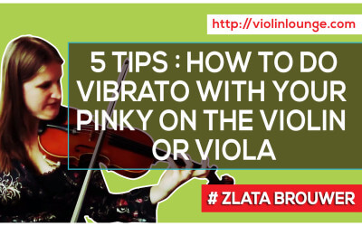 5 Tips on How To Do Vibrato with Your Pinky on the Violin or Viola