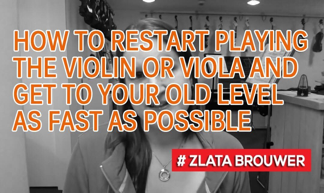 How to ReStart Playing the Violin or Viola and Get to Your Old Level as Fast as Possible