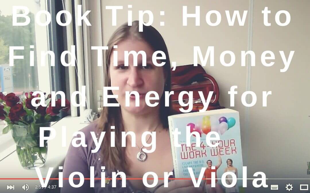 Book Tip: How to Find Time, Money and Energy for Playing the Violin or Viola