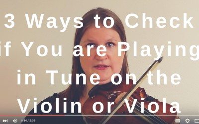 3 Ways to Check if You are Playing in Tune on the Violin or Viola
