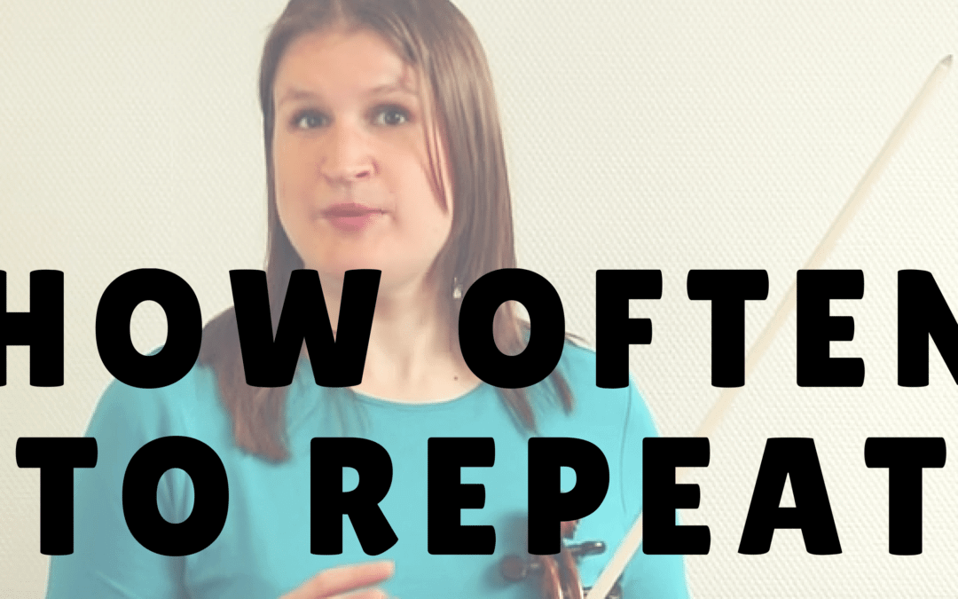 How Often to Repeat Something while Practicing | Violin Lounge TV #231