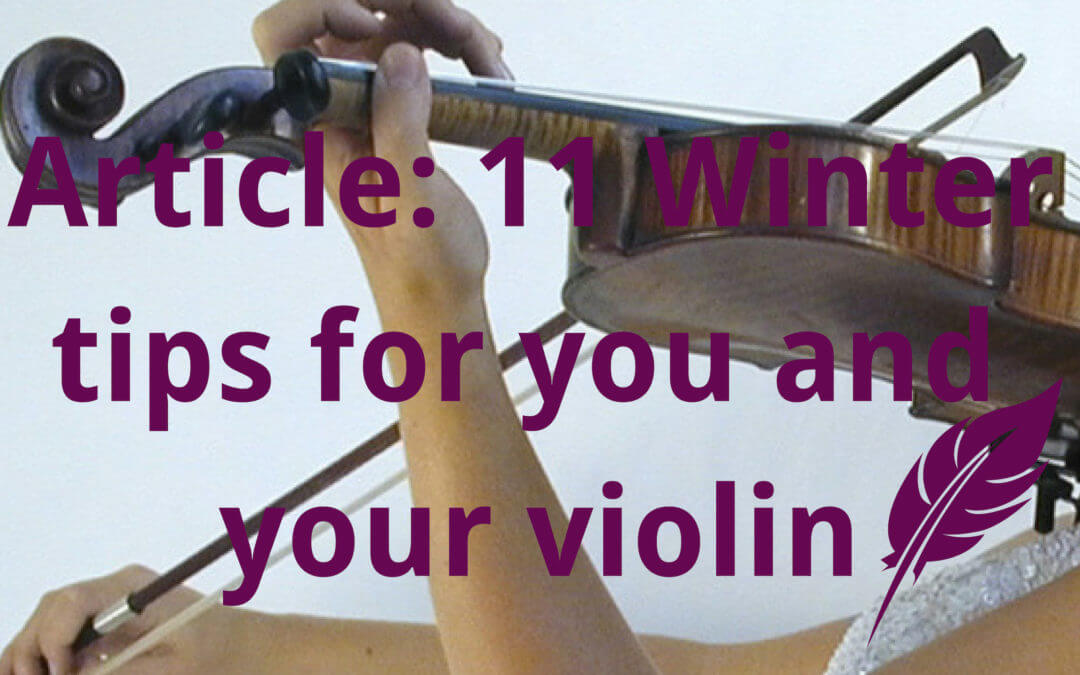 11 Winter tips for you and your violin to survive these cold months