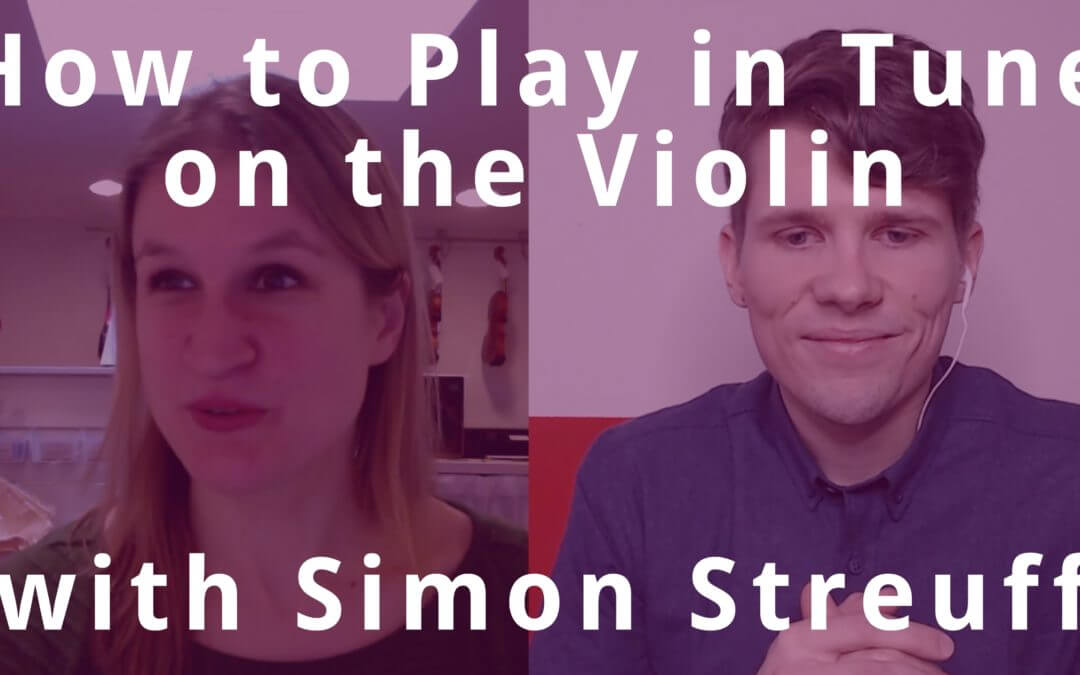How to Play in Tune on the Violin with Simon Streuff