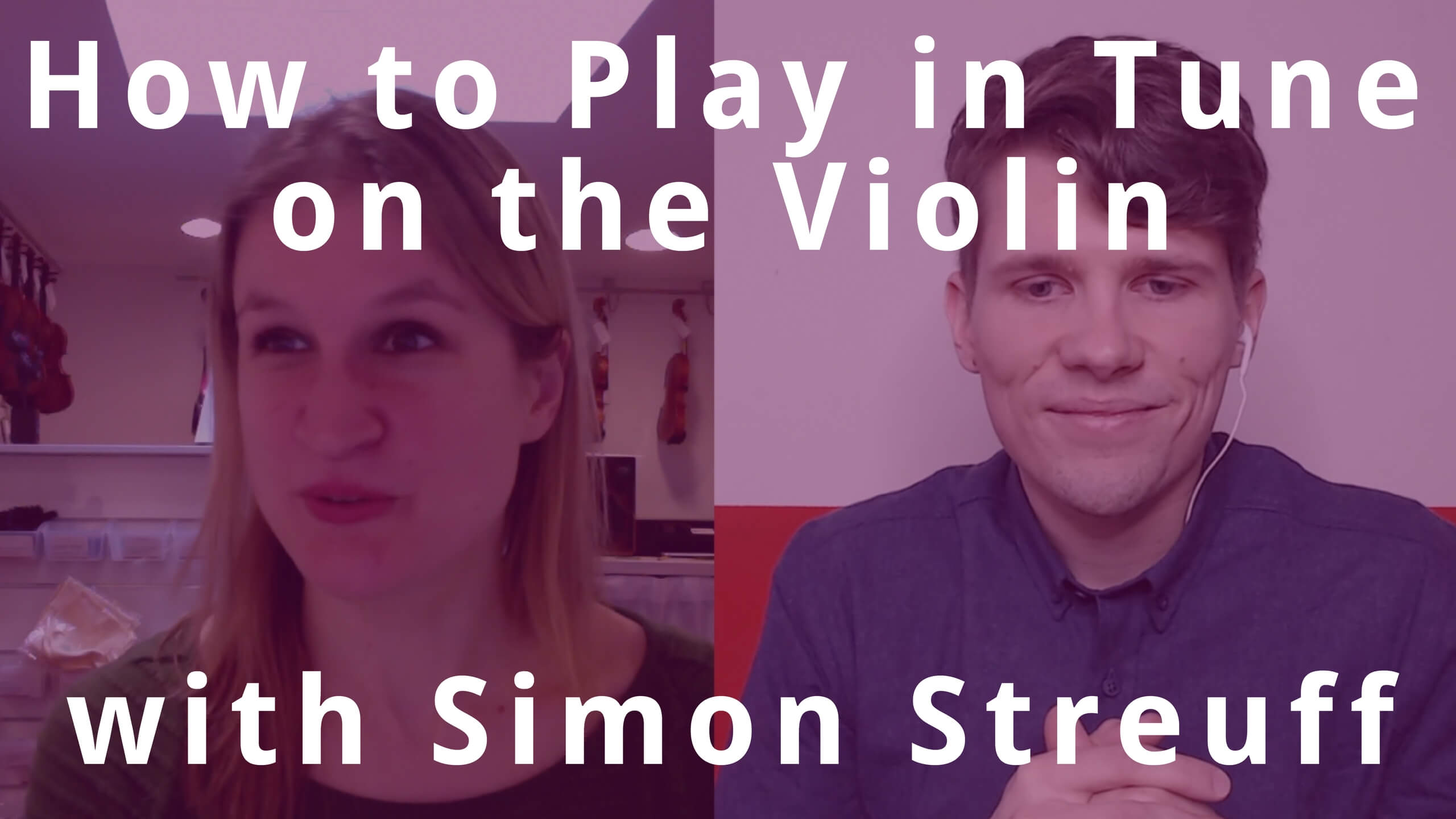 How to Play in Tune on the Violin with Simon Streuff