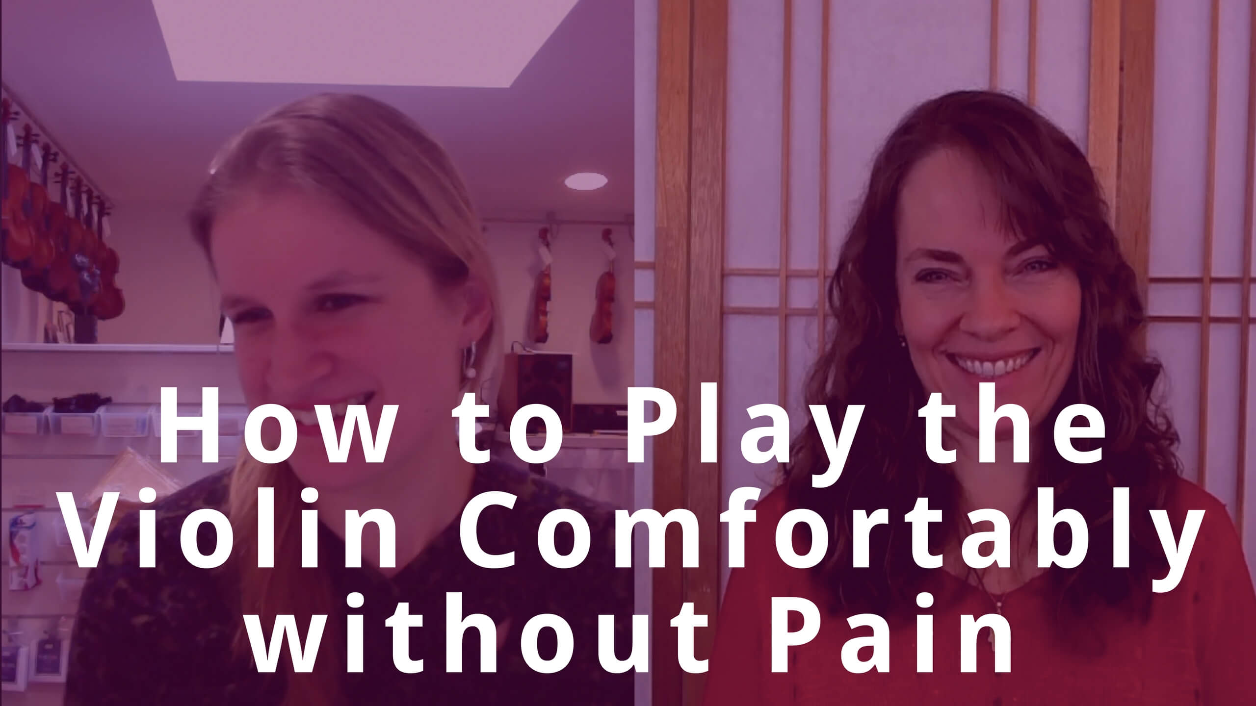 How to Play the Violin Comfortably without Pain