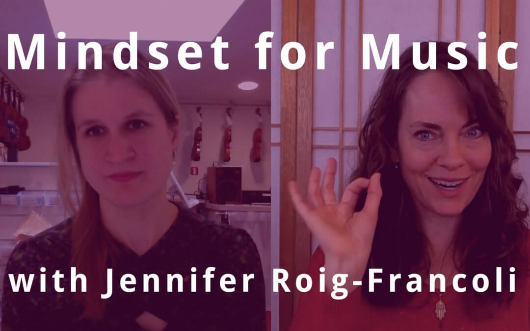 Mindset for Music with Jennifer Roig-Francoli | Violin Lounge TV #270