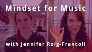 Mindset for Music with Jennifer Roig-Francoli | Violin Lounge TV #270 Mindset for Music with Jennifer Roig-Francoli | Violin Lounge TV #270