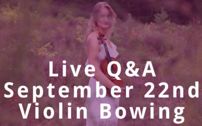 Violin Bowing Technique and Tone Creation Live Q&A