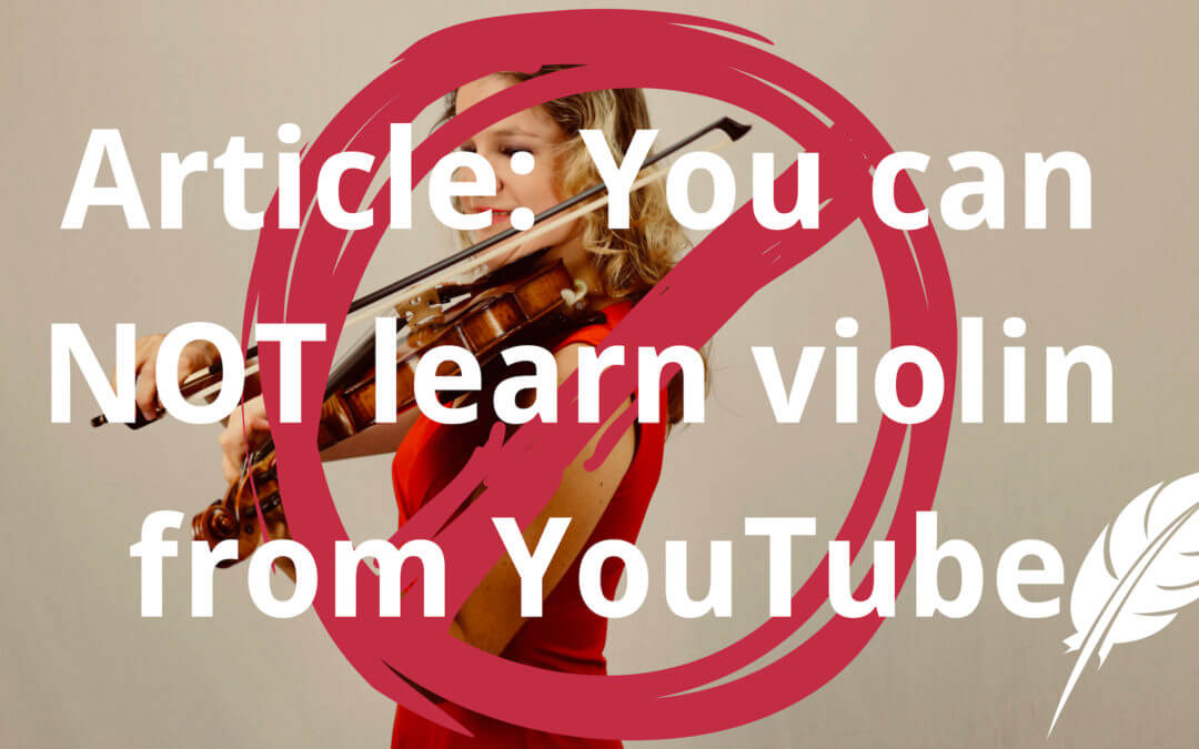 You Can NOT Learn to Play the Violin from YouTube