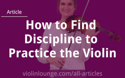 How to Find Discipline to Practice the Violin