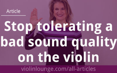 STOP Tolerating a Bad Sound Quality on the Violin