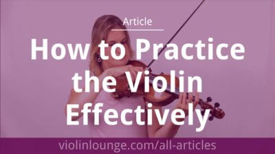 How to Practice the Violin Effectively How to Practice the Violin Effectively