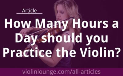 How Many Hours a Day should you Practice the Violin?