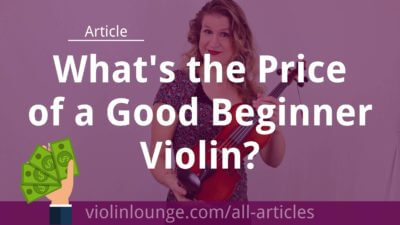 What’s the Price of a Good Beginner Violin? What’s the Price of a Good Beginner Violin?