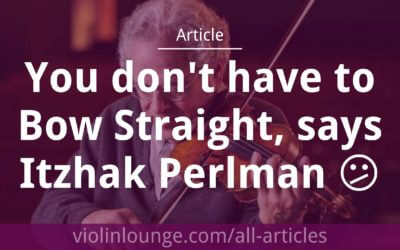 You don’t have to Bow Straight, says Itzhak Perlman