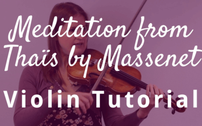 How to Play Meditation from Thaïs by Massenet on the Violin | Violin Lounge TV #320