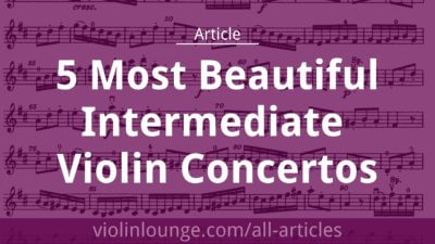5 Most Beautiful Intermediate Violin Concertos (free sheet music!) 5 Most Beautiful Intermediate Violin Concertos (free sheet music!)