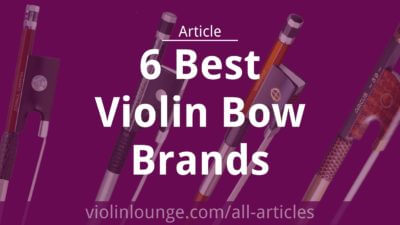 6 Best Violin Bow Brands of 2020 6 Best Violin Bow Brands of 2020
