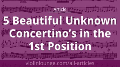 5 Beautiful Unknown Concertino’s in the 1st Position (free sheet music!) 5 Beautiful Unknown Concertino’s in the 1st Position (free sheet music!)