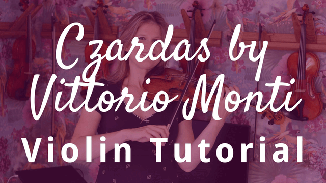 How to Play Czardas by Vittorio Monti on the Violin