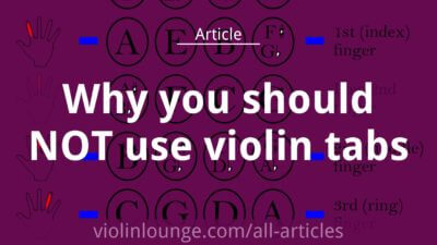 Why you should NOT use violin tabs Why you should NOT use violin tabs