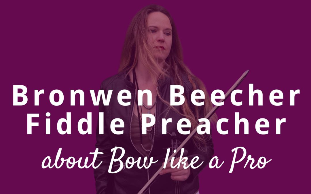 Violin Lessons with Bronwen Beecher the Fiddle Preacher