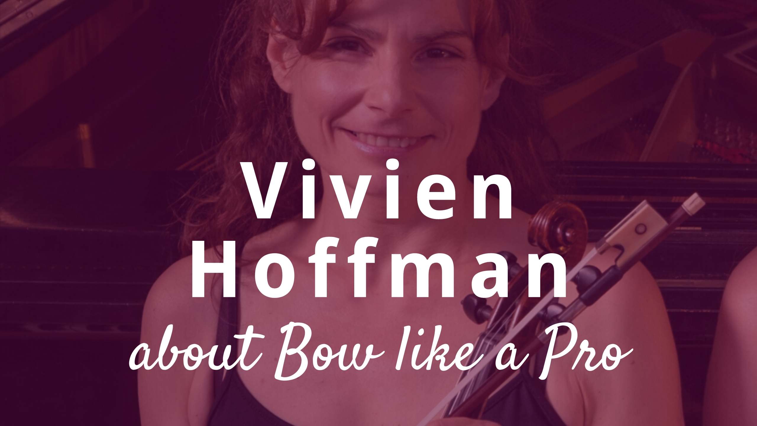 Violin lessons with concert violinist Vivien Hoffman