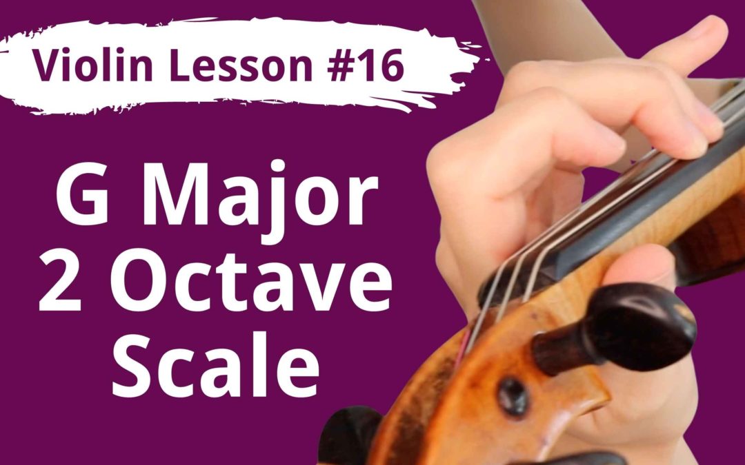 FREE Violin Lesson #16 G major 2 octave scale and triads