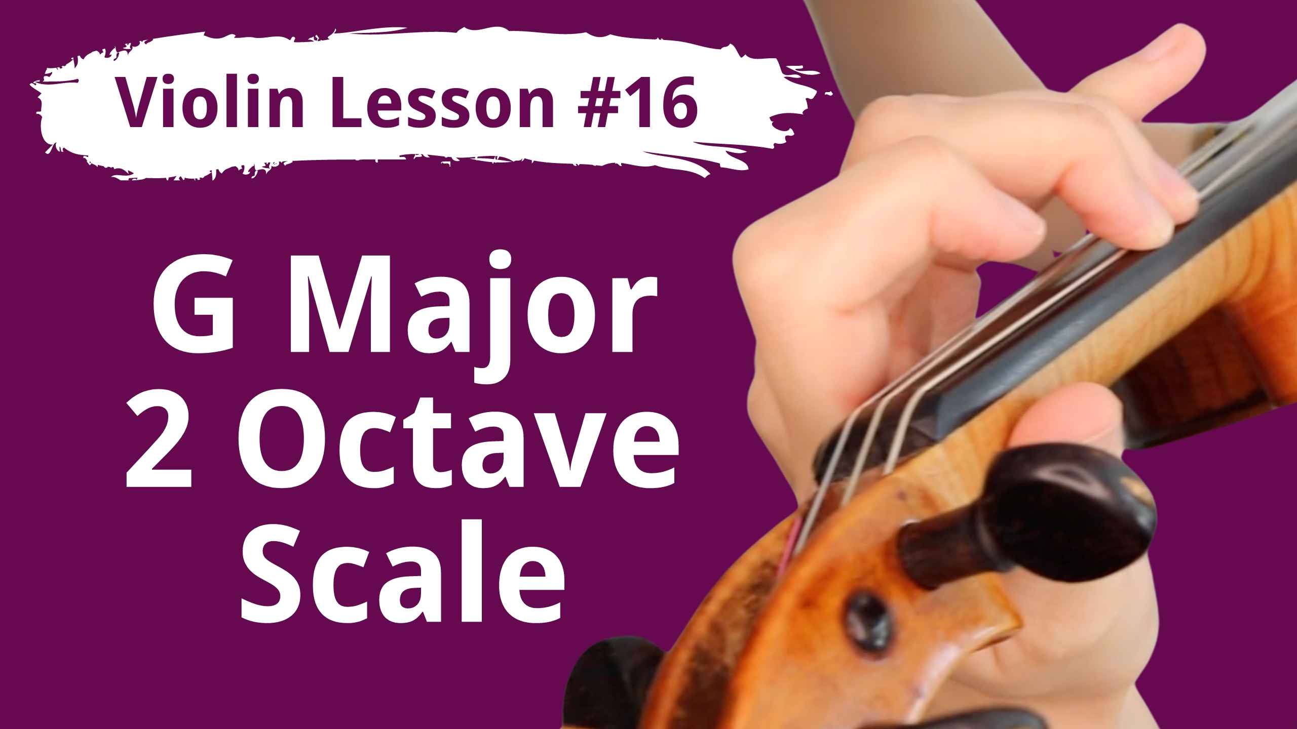 Free Violin Lesson 16 G Major 2 Octave Scale And Triads Violin Lounge