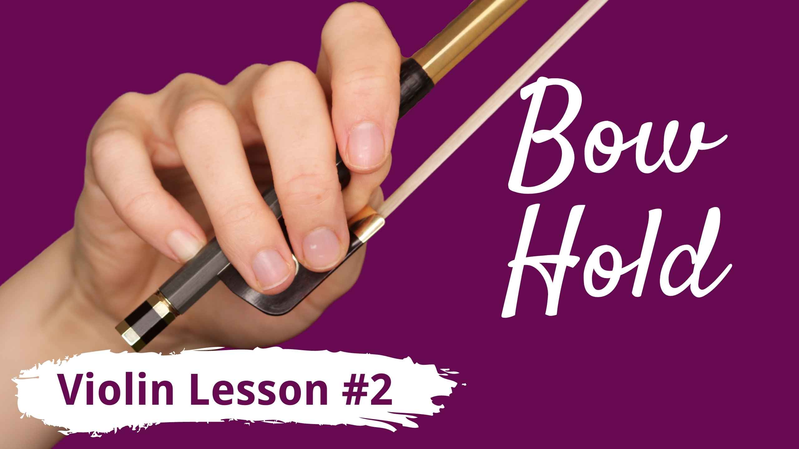 FREE Violin Lesson 2 for Beginners BOW HOLD Violin Lounge