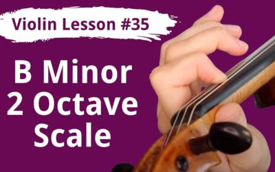 FREE Violin Lesson #35 FIRST MINOR SCALE B minor 2 octaves