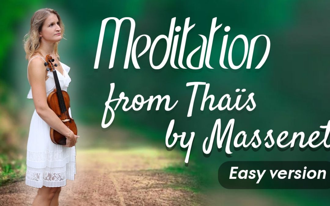 EASY Meditation from Thaïs by Massenet in 1st position | Violin Lounge TV #469
